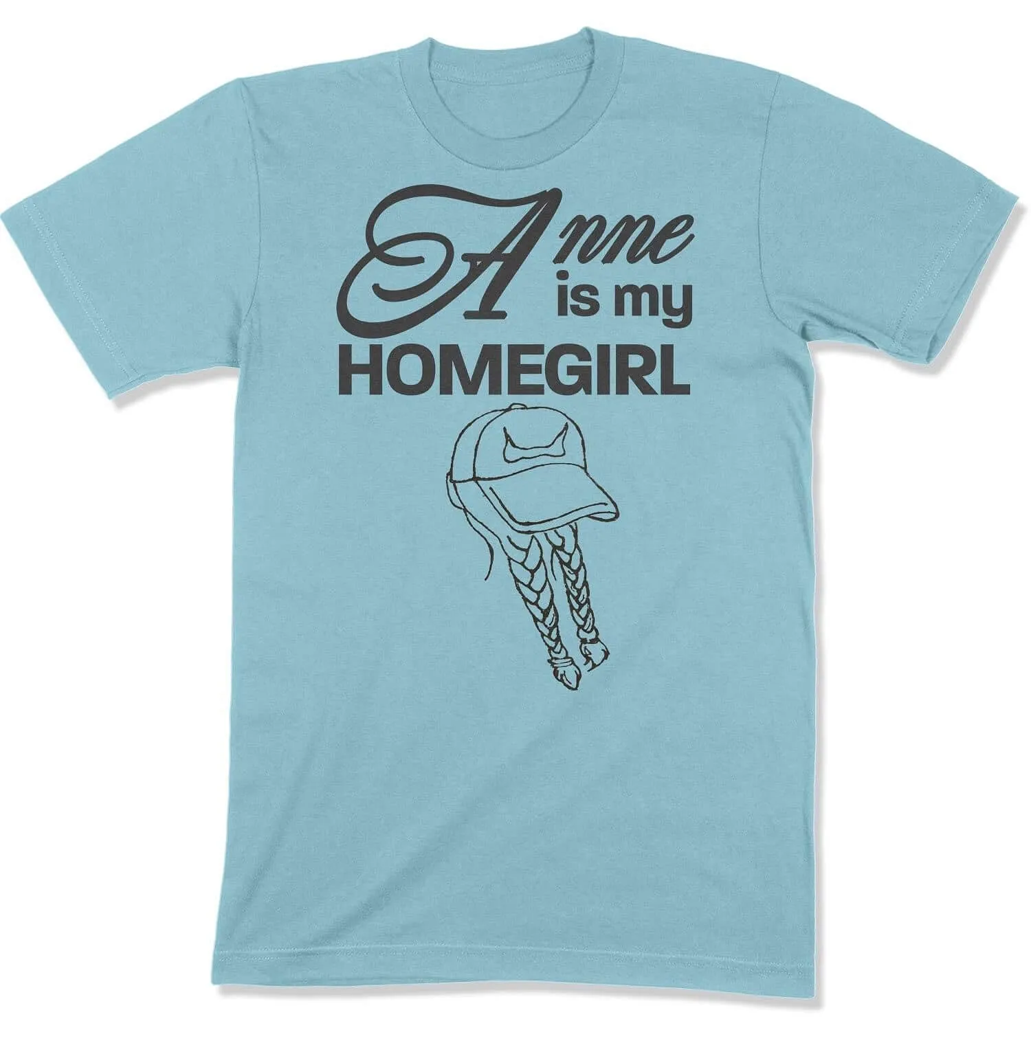 Anne is My Homegirl Unisex T-shirt