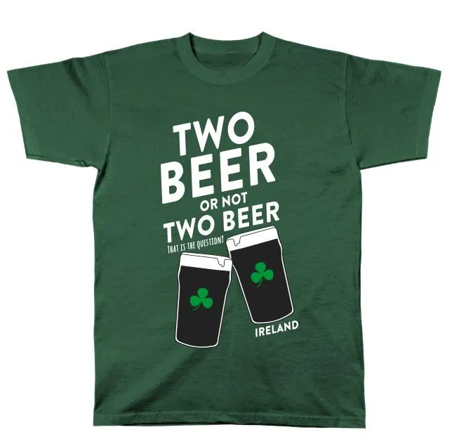 TWO BEER OR NOT TWO BEER